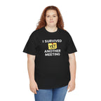 Funny 'I Survived Yet Another Meeting' T-Shirt