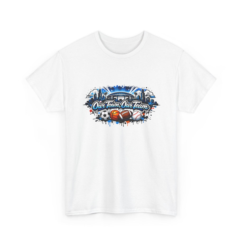 Sports Fan Tee — "Our Team, Our Town" Graphic T-Shirt