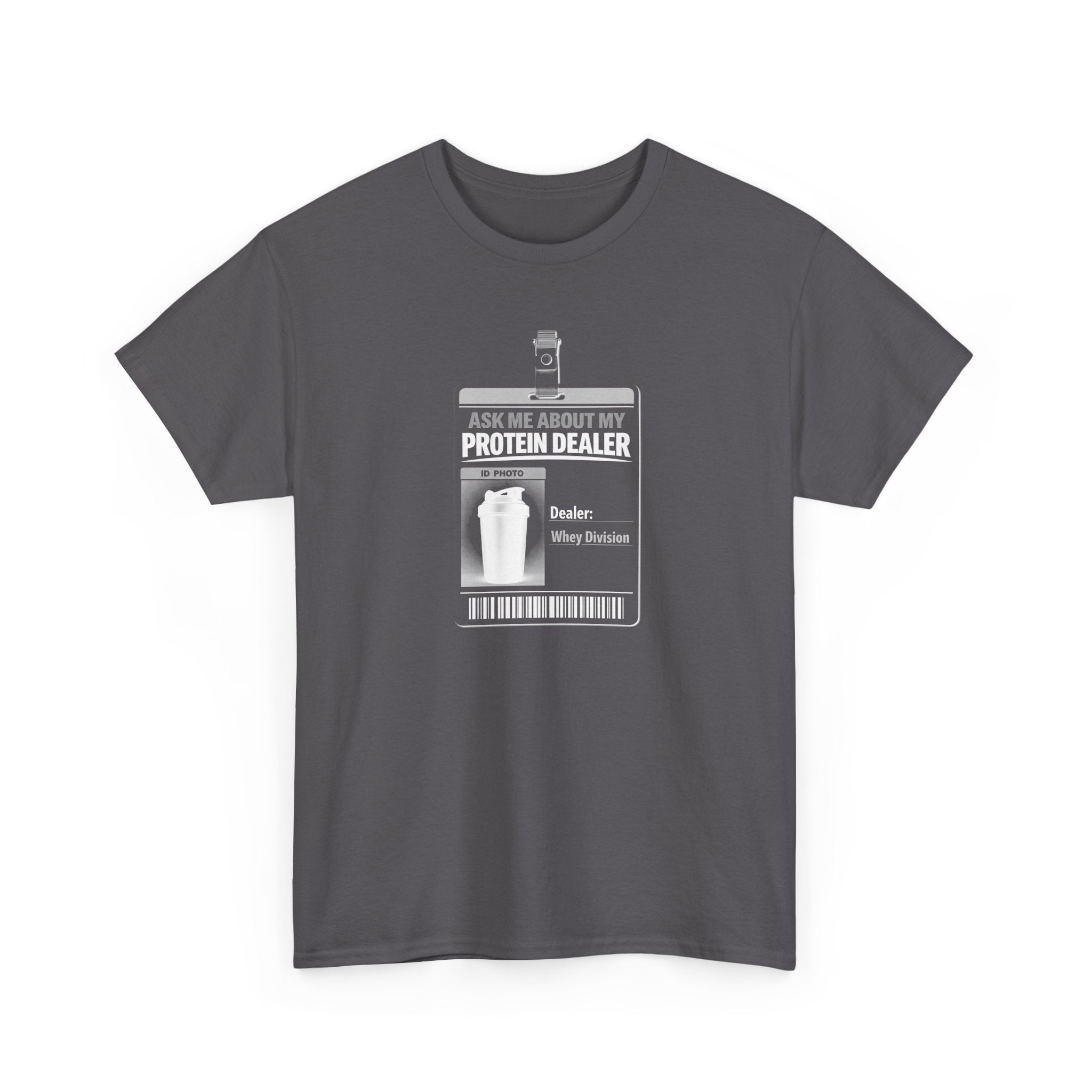 Funny Novelty Gym Tee - "Ask Me About My Protein Dealer"