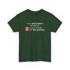 Sarcastic Humor T‑Shirt - My Sarcasm Level Is Greater Than Equal To Your Level of Stupidity