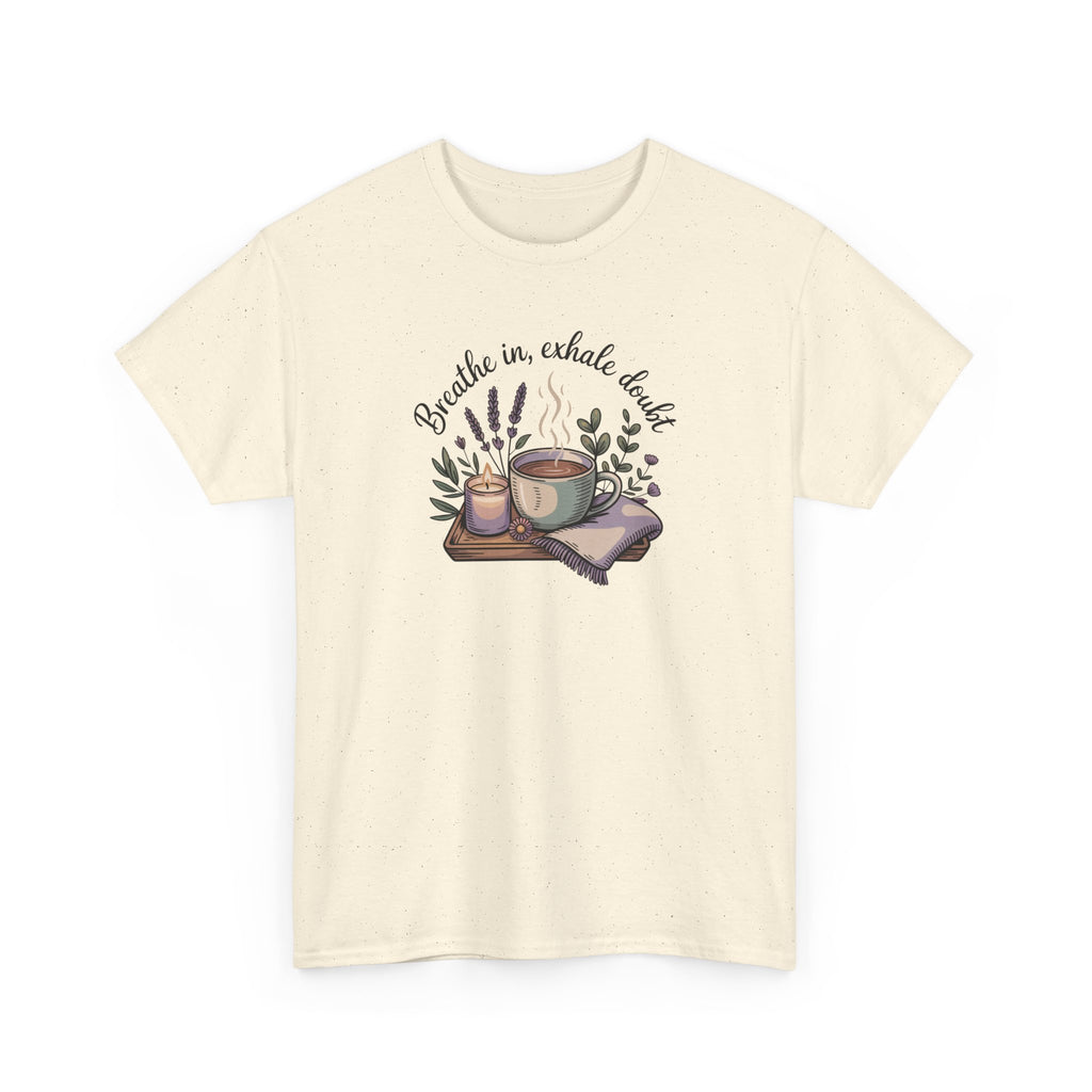 Relaxing Tea Illustration T-Shirt — "Breathe in, Exhale Doubt" Comfort Tee