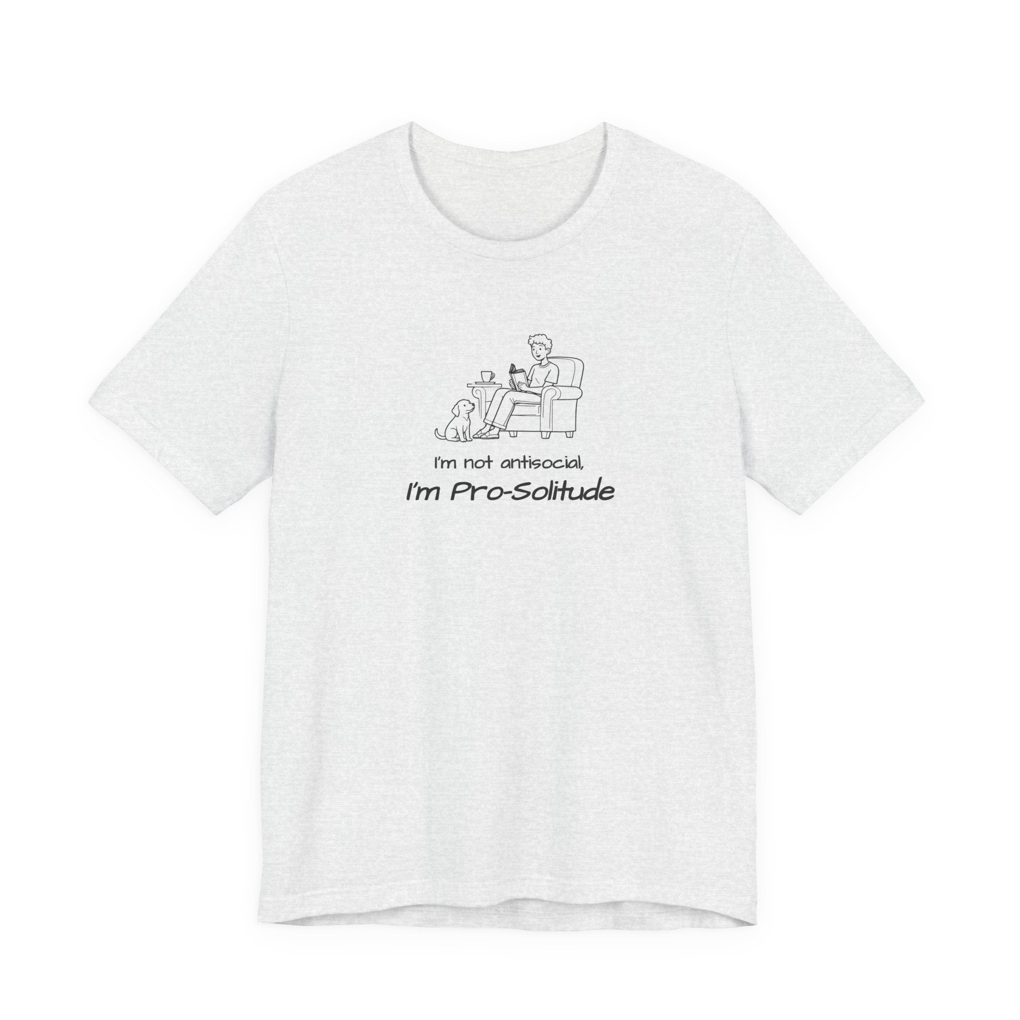 T Shirt — "I'm not antisocial, I'm Pro‑Solitude" Homebody Introvert Graphic Tee