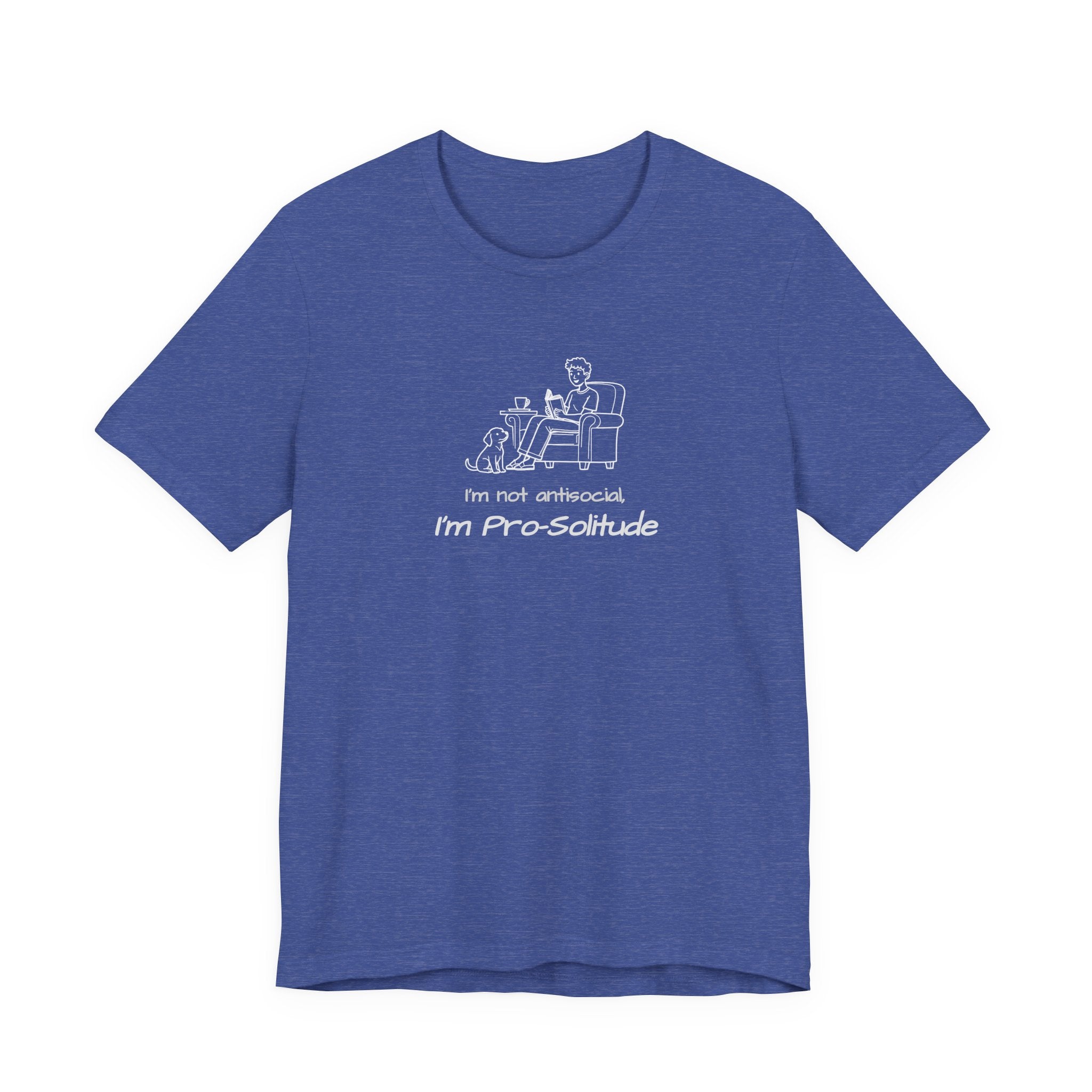 T Shirt — "I'm not antisocial, I'm Pro‑Solitude" Homebody Introvert Graphic Tee