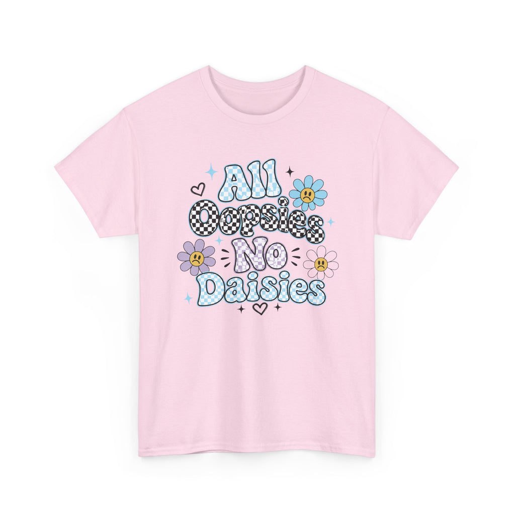 All Oopsies No Daisies T-Shirt — Cute Retro Floral Graphic Tee