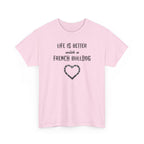Life Is Better with a French Bulldog Heart Dog Lover Tee