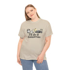 I'll Do It Tomorrow - Funny Procrastination Tee