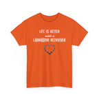 "Life Is Better with a Labrador Retriever" Heart Dog Lover Tee