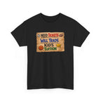 Sports Ticket Price T‑Shirt - "Need Tickets Will Trade Kid's Tuition" Funny Sports Parent Tee