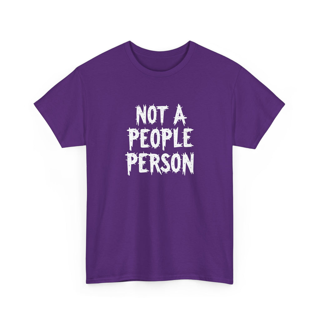 T-Shirt — "Not A People Person" Graphic Tee for Introverts & Anti‑Social Humor