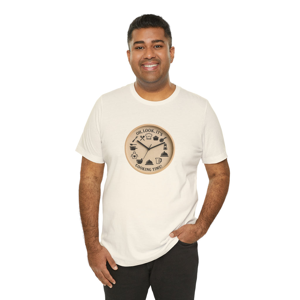 Cooking Time T-Shirt — "Oh, Look, It's Cooking Time" Graphic Tee
