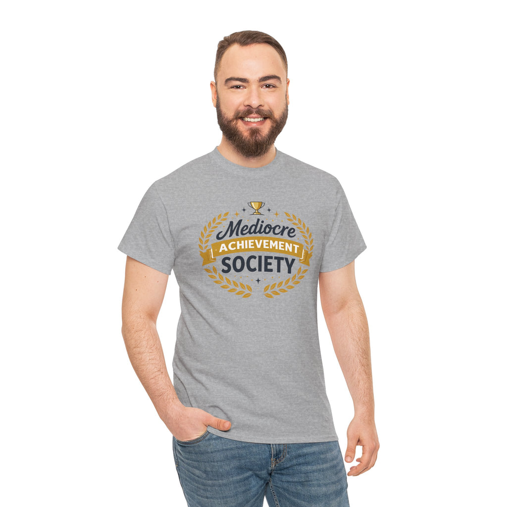 Mediocre Achievement Society T-Shirt — Funny Sarcastic Tee