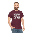 Cat Hair T-Shirt — "Everything Is Cat Hair" Funny Cat Lover Tee