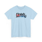 Finish Strong T-Shirt — Motivational Athletic Tee