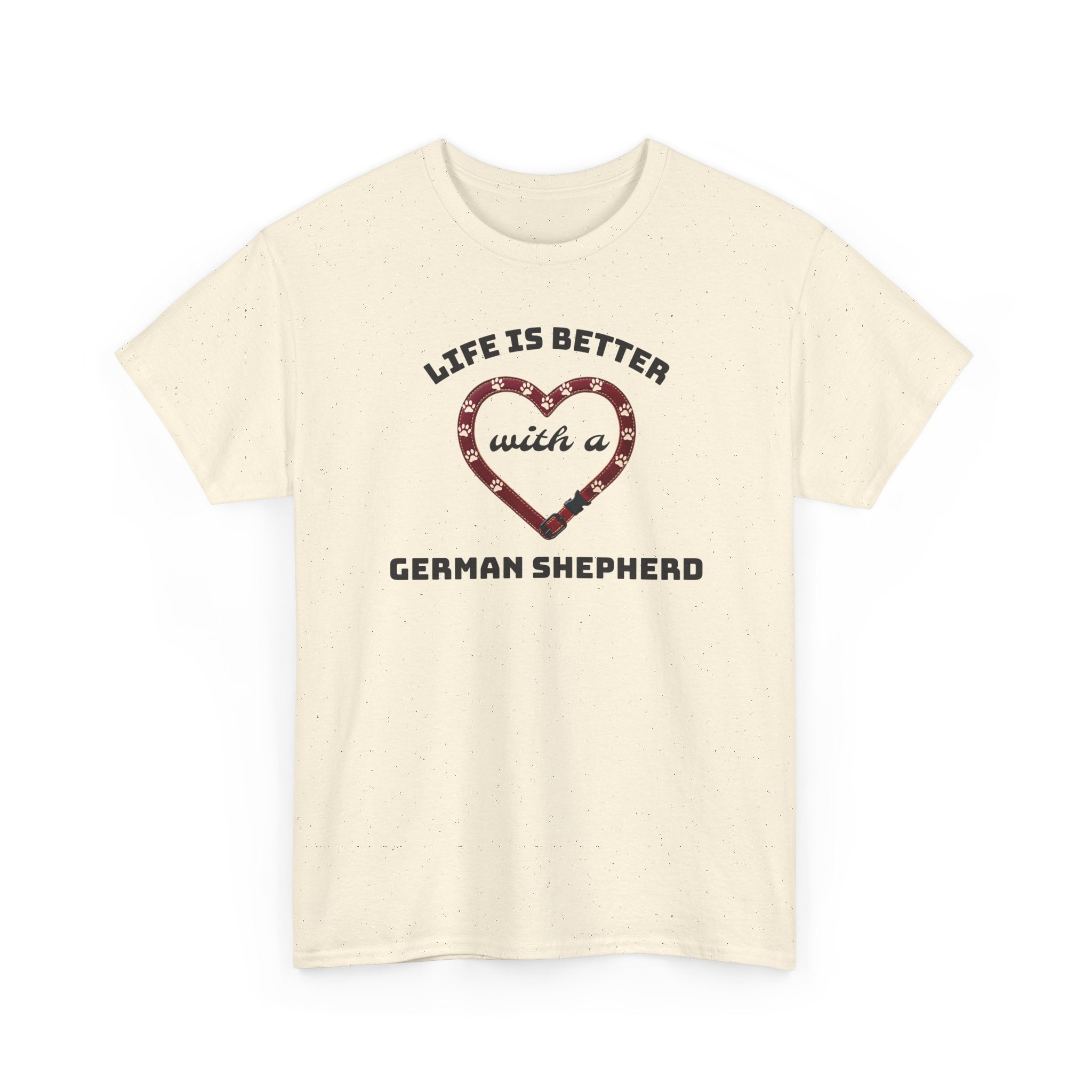 Life Is Better With a German Shepherd T‑Shirt