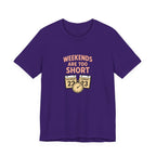 Weekends Are Too Short Tee — Vintage Calendar & Clock Graphic Short Sleeve Shirt