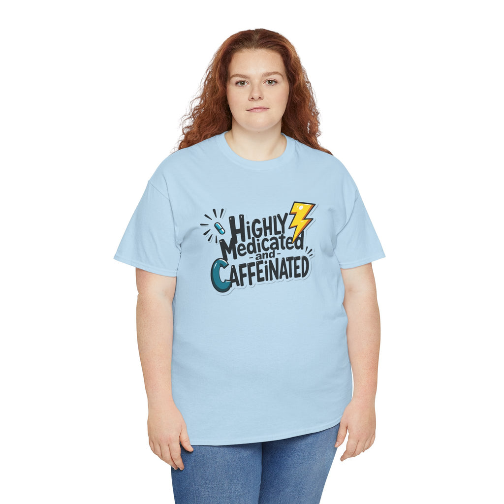 Highly Medicated and Caffeinated Funny Coffee Tee