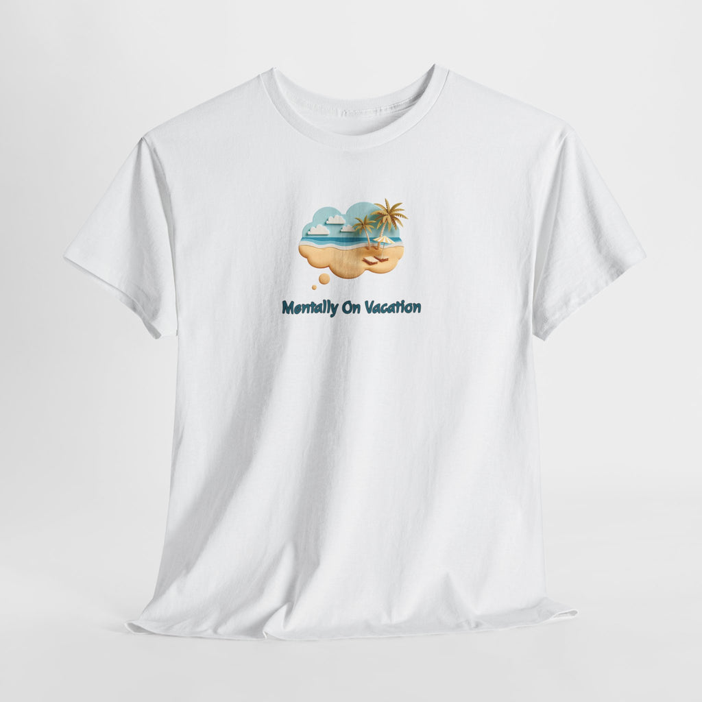 Vacation Vibes T-Shirt — "Mentally On Vacation" Beach Graphic Tee