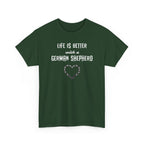 Life Is Better With a German Shepherd T-Shirt — Dog Lover Tee