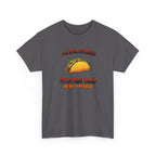 I’m Into Fitness: Fitn’ess Taco in My Mouth Funny Taco Graphic Tee