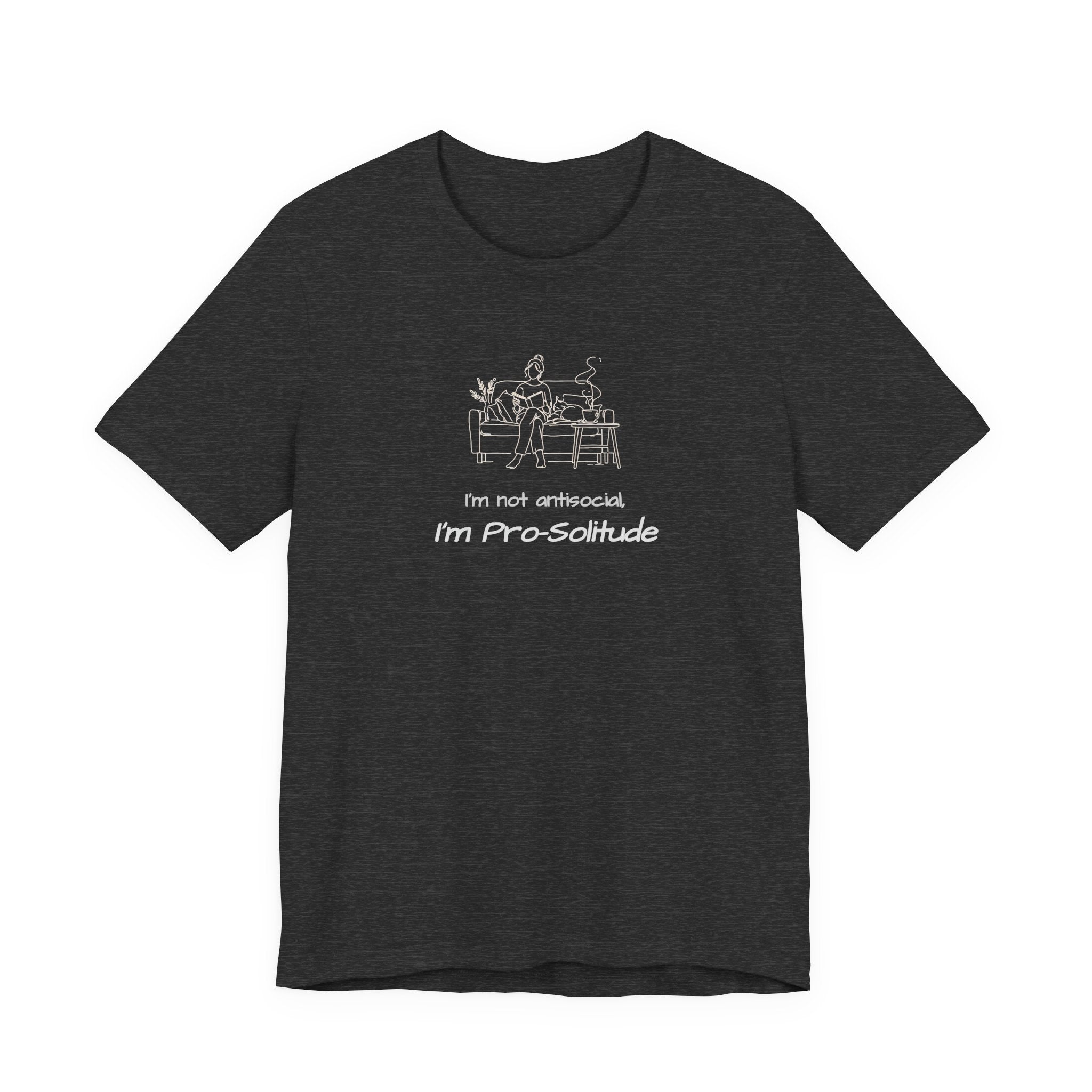 T‑Shirt — "I'm not antisocial, I'm Pro‑Solitude" Homebody Introvert Graphic Tee
