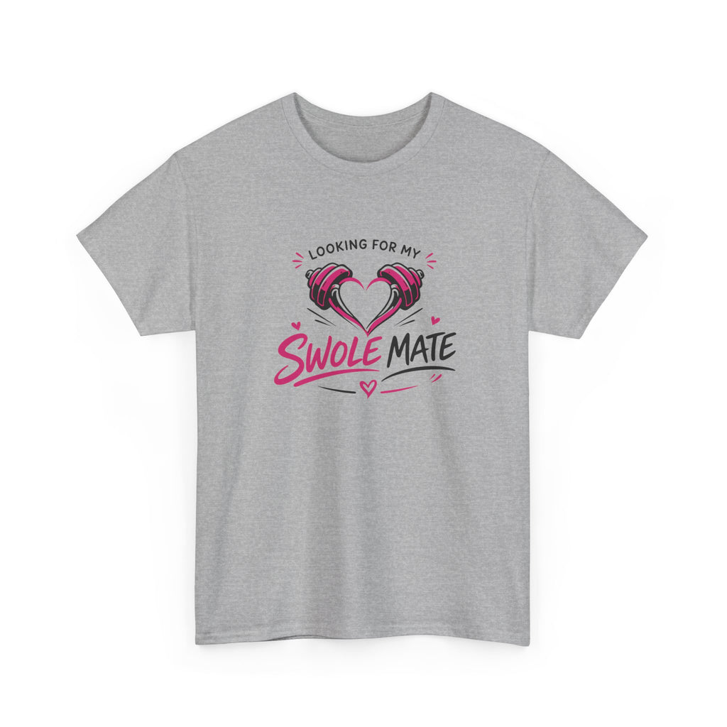 T-Shirt — "Looking For My Swole Mate" Funny Gym Fitness Tee