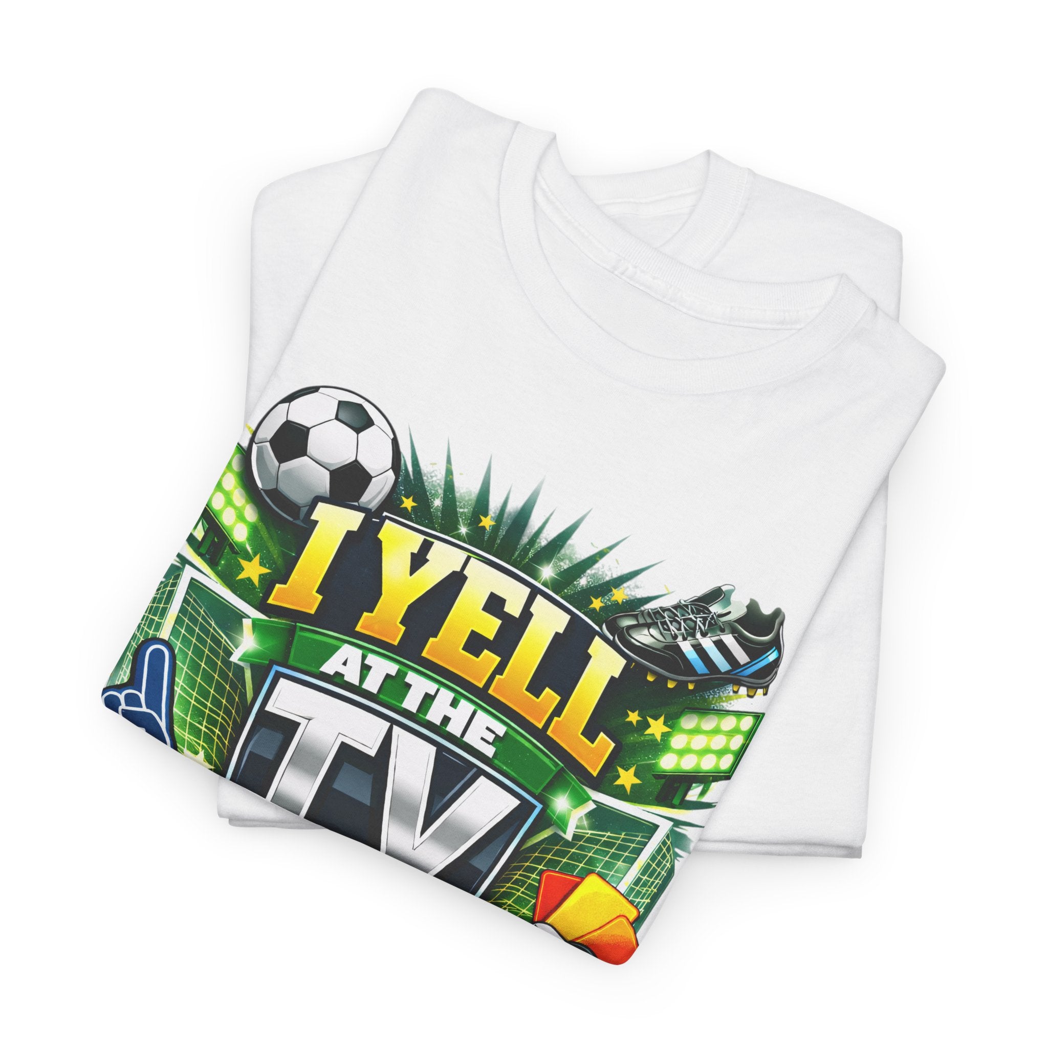 I Yell at the TV Professionally Funny Soccer Fan T-Shirt