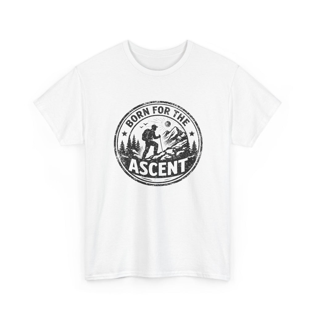 Born for the Ascent Hiking T-Shirt — Outdoor Mountain Climber Tee