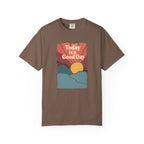 Today Is a Good Day Sunrise T-Shirt
