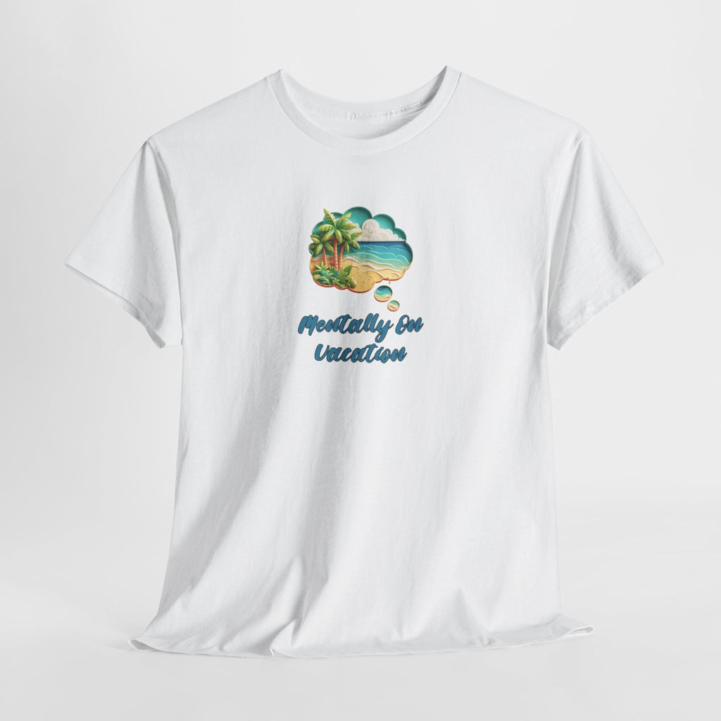 T-Shirt Vacation Vibes — "Mentally On Vacation" Beach Graphic Tee