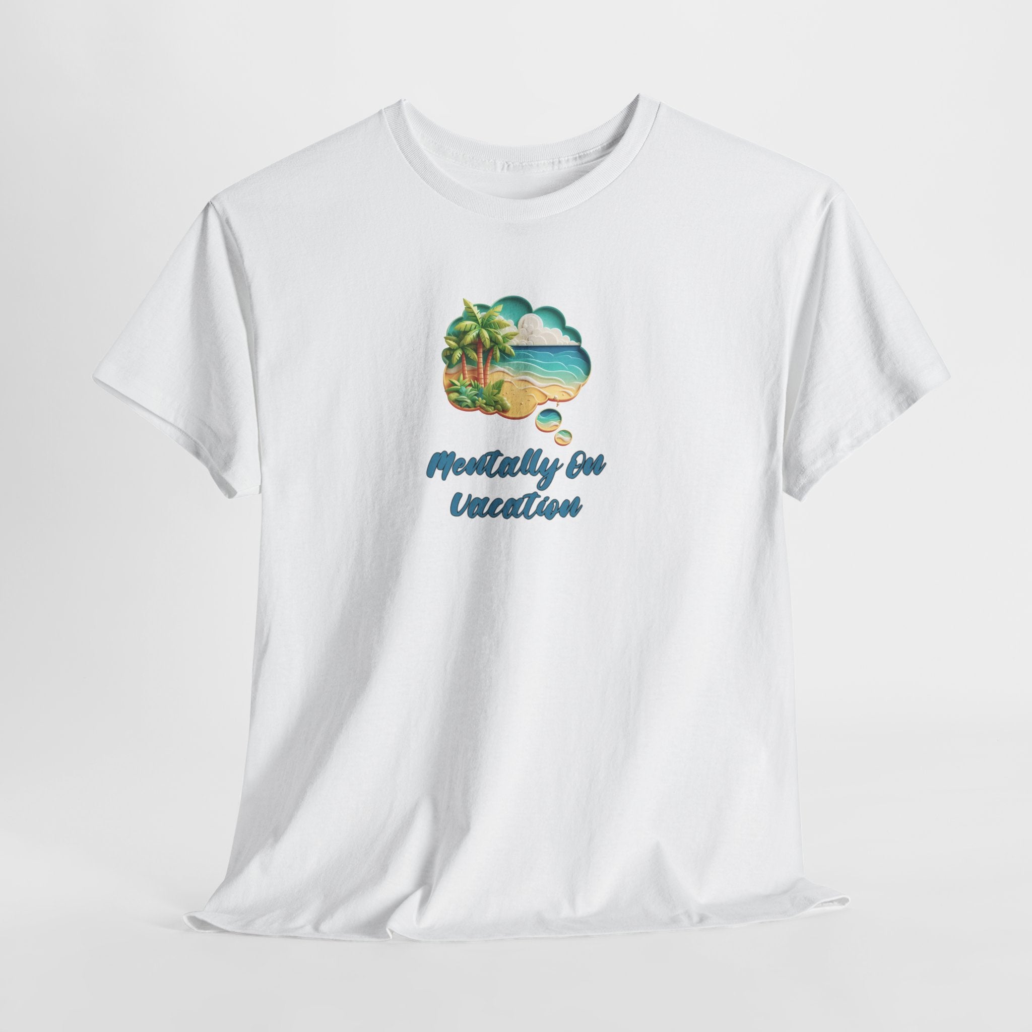 T-Shirt Vacation Vibes — "Mentally On Vacation" Beach Graphic Tee