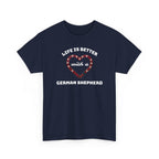 Life Is Better With a German Shepherd T‑Shirt