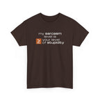 Sarcastic Humor T‑Shirt - My Sarcasm Level Is Greater Than Equal To Your Level of Stupidity