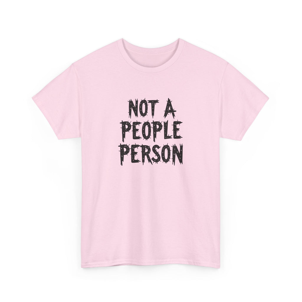 T-Shirt — "Not A People Person" Graphic Tee for Introverts & Anti‑Social Humor