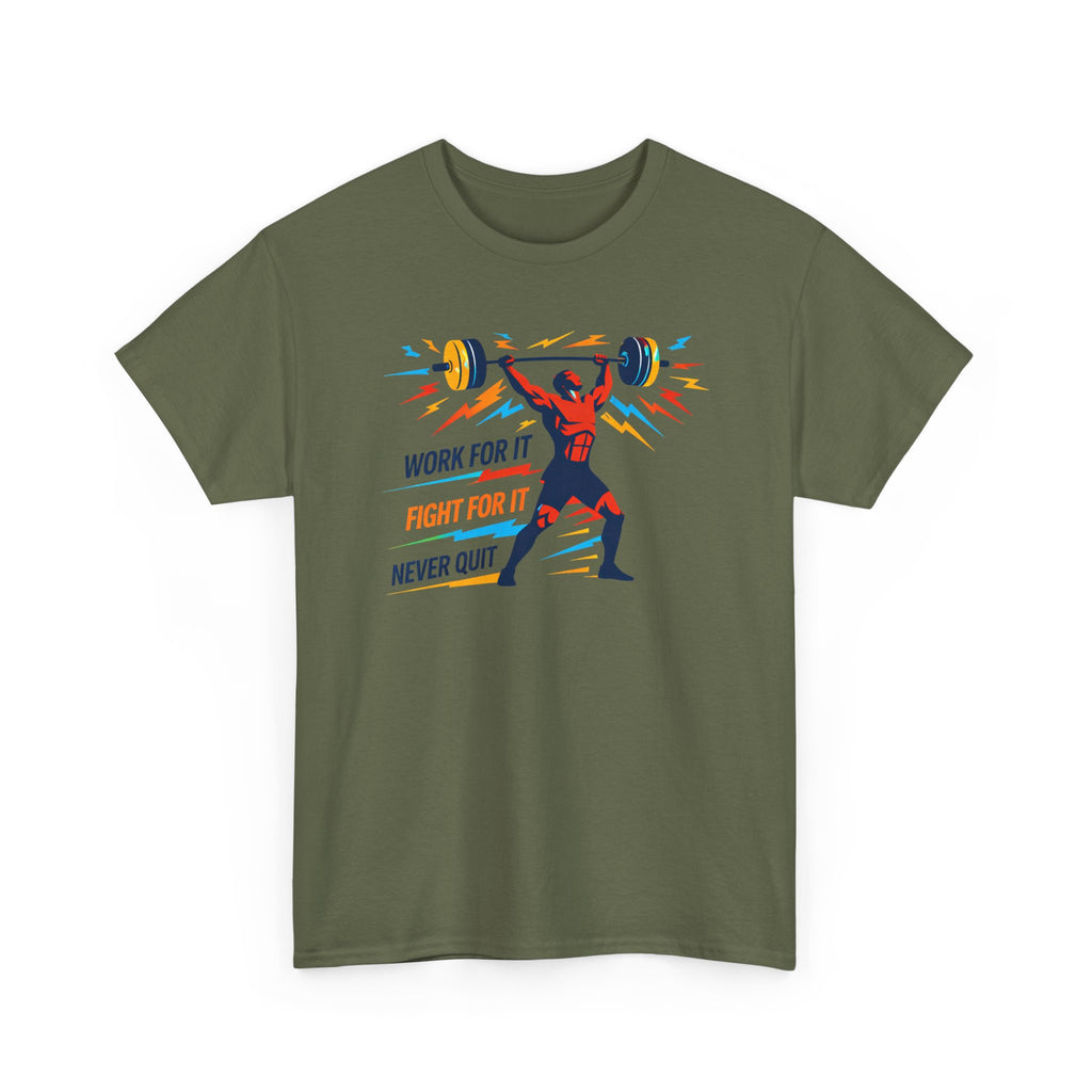 Weightlifting Motivation Tee — “Work For It, Fight For It, Never Quit” Gym Shirt
