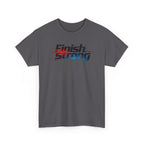 Finish Strong T-Shirt — Motivational Athletic Tee