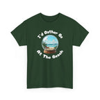 I'd Rather Be At The Beach T-Shirt — Beach Vibes Graphic Tee