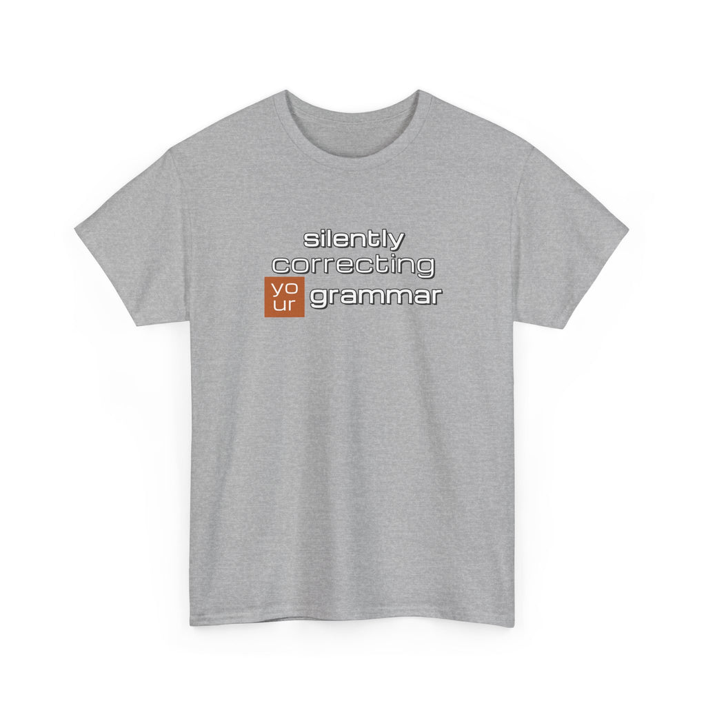 Grammar Nerd T-Shirt — "Silently Correcting Your Grammar" Sarcastic Humor Tee