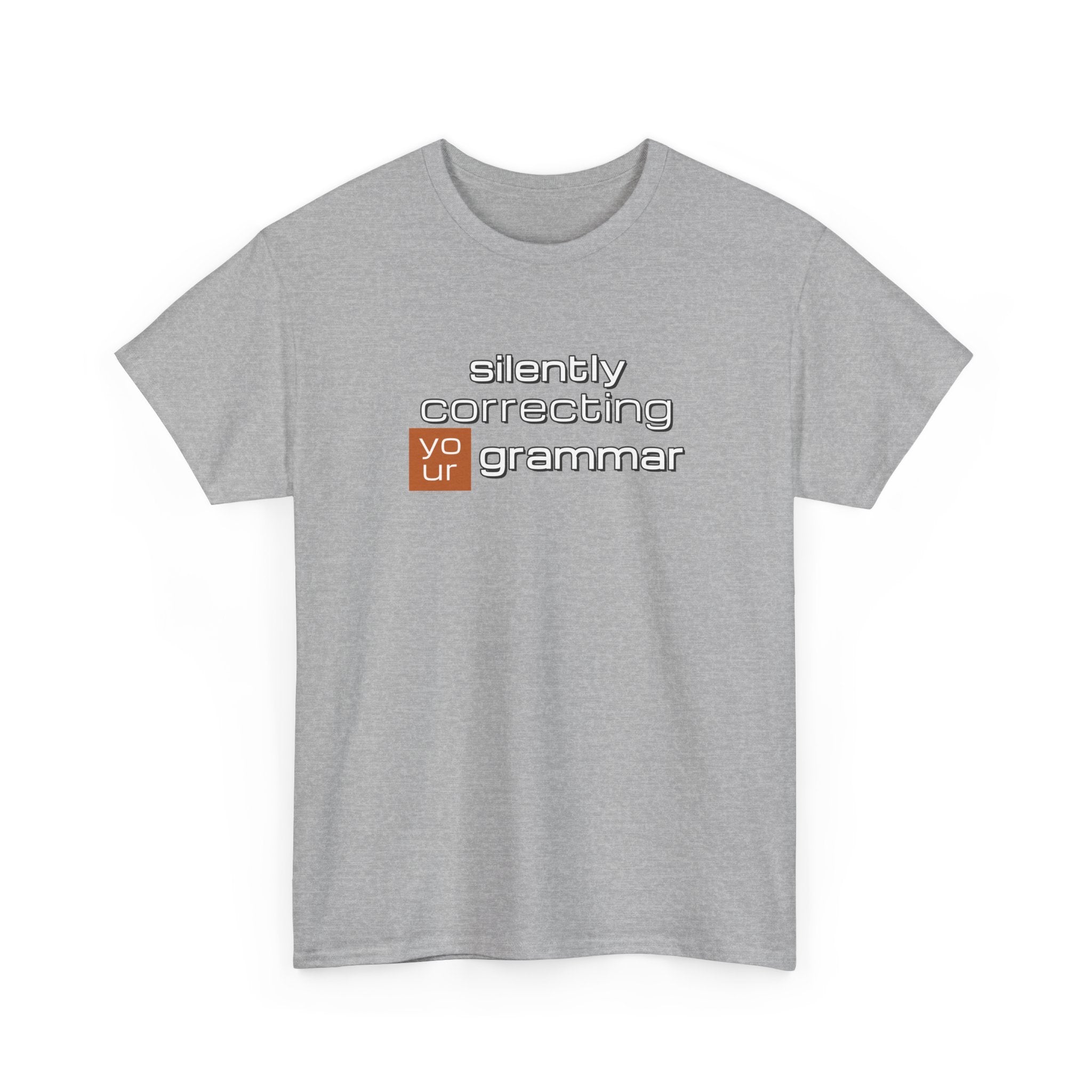 Grammar Nerd T-Shirt — "Silently Correcting Your Grammar" Sarcastic Humor Tee