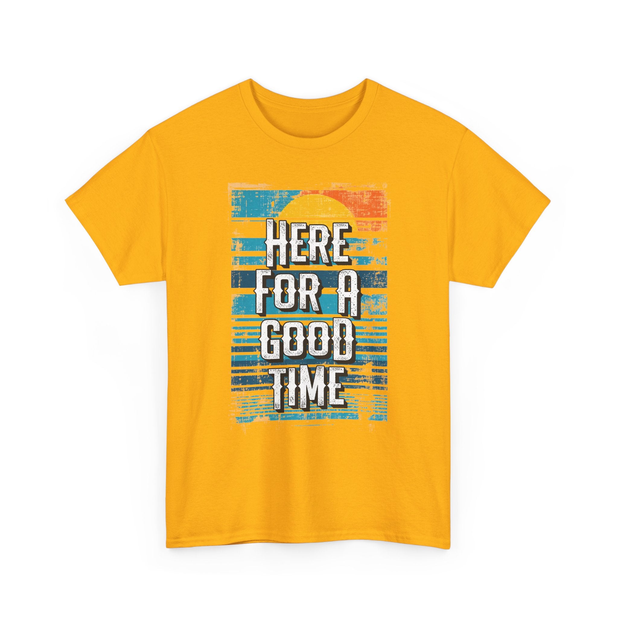 Here For A Good Time Tee — Retro Sunset Graphic T-Shirt