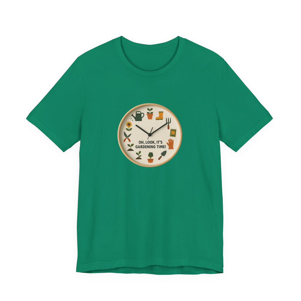 Gardening Tee — "Oh, Look, It's Gardening Time" Graphic Shirt