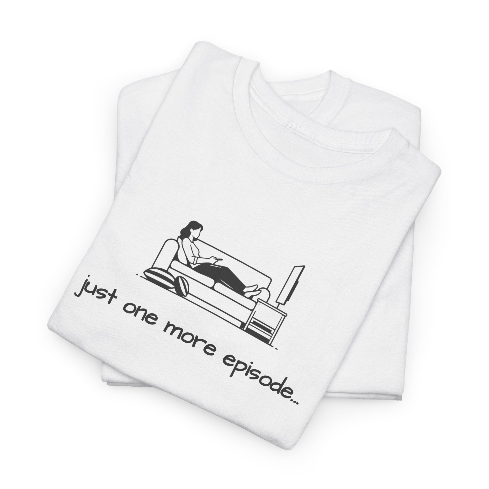 TV Binge Tee — "just one more episode" Ladies Graphic T-Shirt