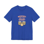 Weekends Are Too Short Tee — Vintage Calendar & Clock Graphic Short Sleeve Shirt