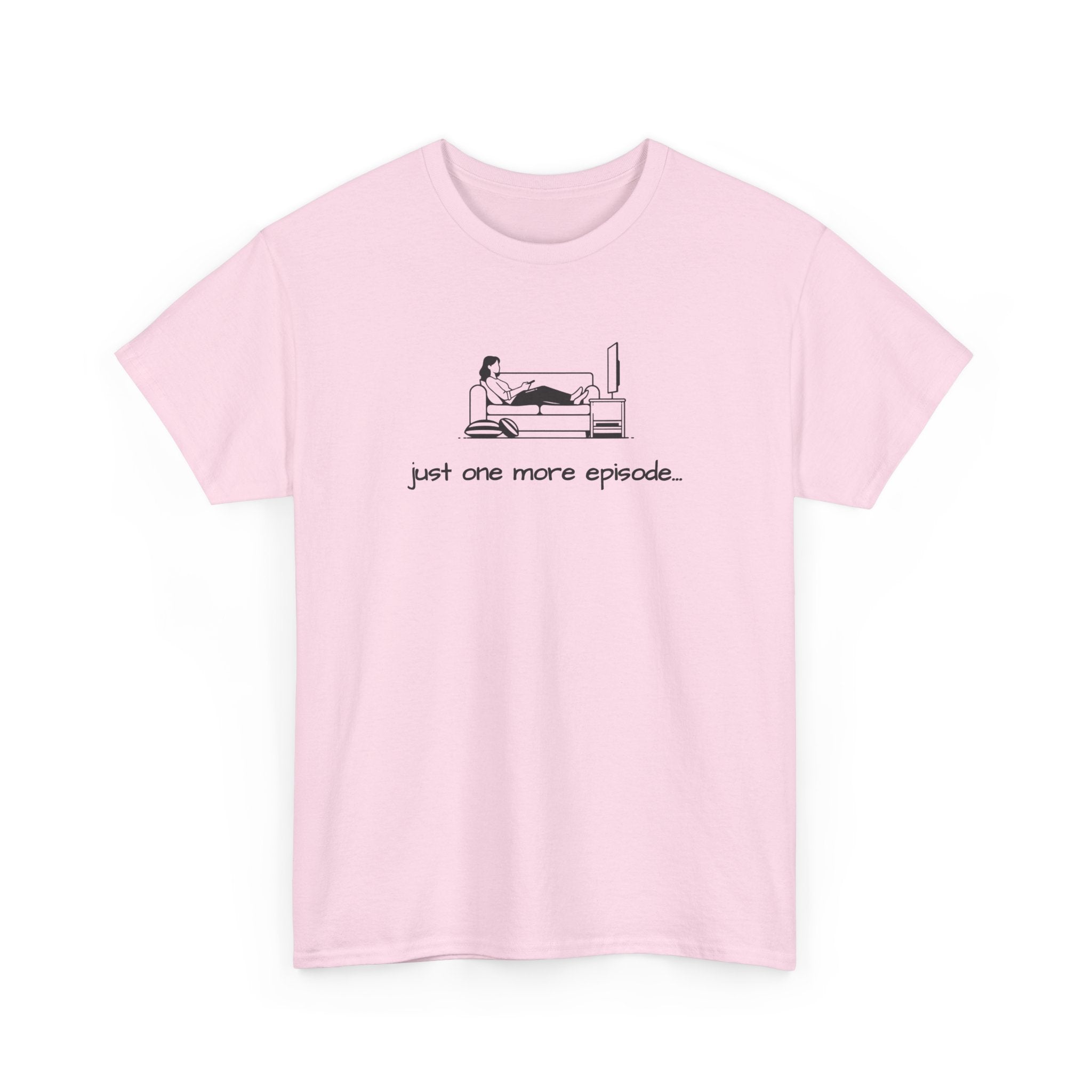 TV Binge Tee — "just one more episode" Ladies Graphic T-Shirt