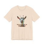 Funny Goat T-Shirt — "You’ve Goat To Be Kidding Me!" Cute Goat Graphic Tee