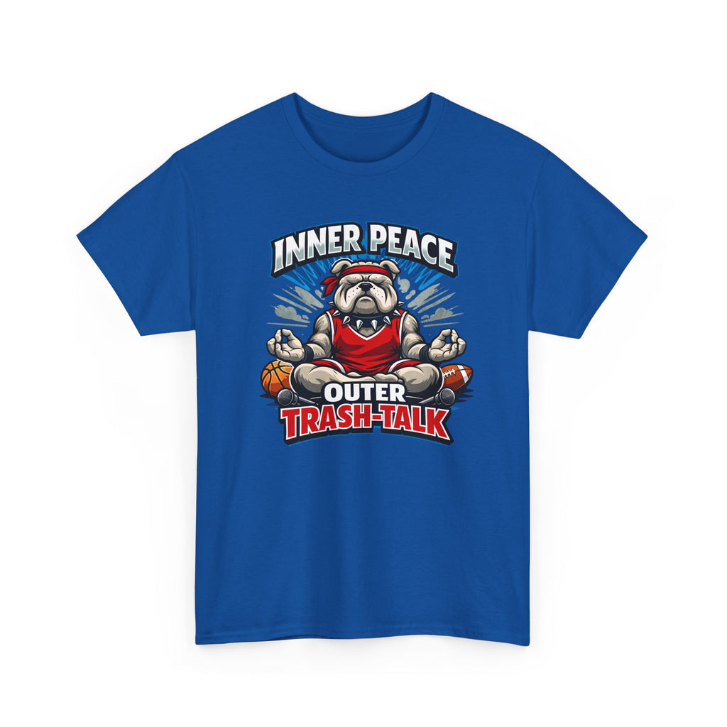 Funny Sports T-Shirt — "Inner Peace, Outer Trash-Talk" Bulldog Meditation Tee