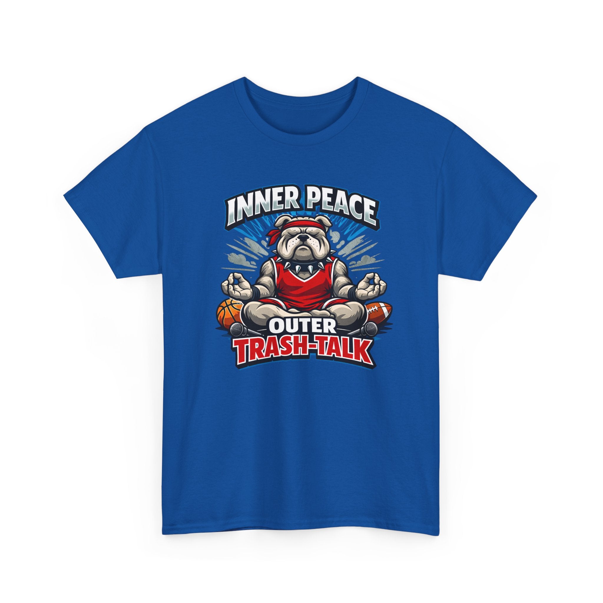 Funny Sports T-Shirt — "Inner Peace, Outer Trash-Talk" Bulldog Meditation Tee