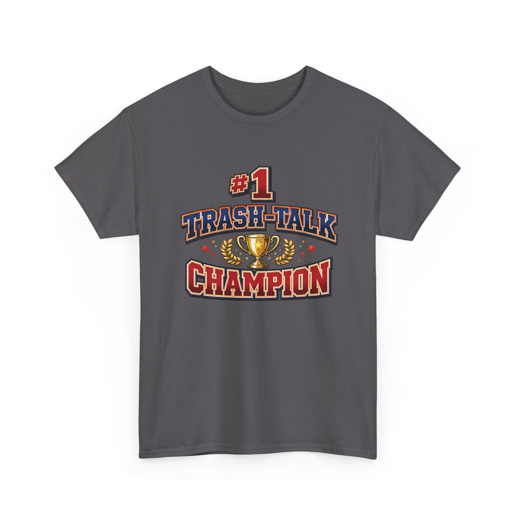 Trash Talk Champion T-Shirt — #1 Trophy Graphic Tee for Gamers & Sports Fans