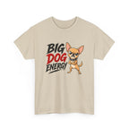 Big Dog Energy T-Shirt — Funny Chihuahua Graphic Tee