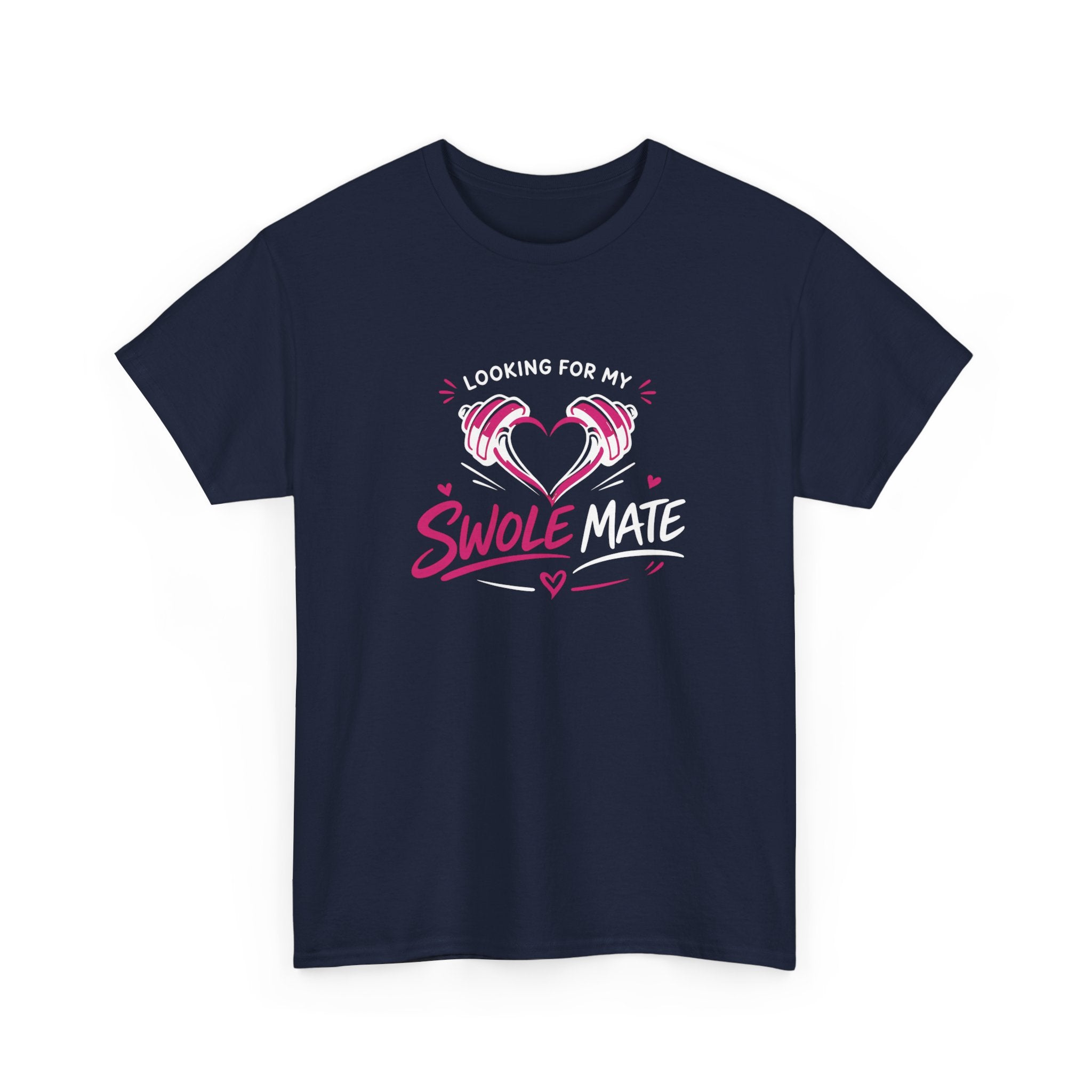 T-Shirt — "Looking For My Swole Mate" Funny Gym Fitness Tee