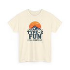 Beige t-shirt with mountain graphic and text 'type 2 fun still worth it' on a white background